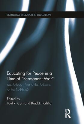 Carr / Porfilio |  Educating for Peace in a Time of Permanent War | Buch |  Sack Fachmedien