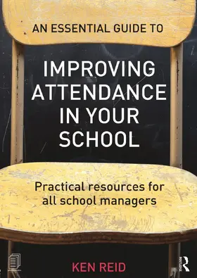 Reid |  An Essential Guide to Improving Attendance in your School | Buch |  Sack Fachmedien