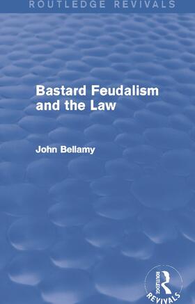 Bellamy |  Bastard Feudalism and the Law | Buch |  Sack Fachmedien