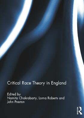 Preston / Chakrabarty / Roberts |  Critical Race Theory in England | Buch |  Sack Fachmedien