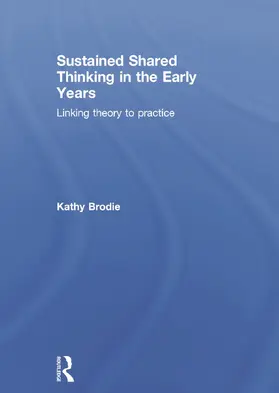 Brodie |  Sustained Shared Thinking in the Early Years | Buch |  Sack Fachmedien