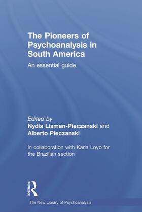 Lisman-Pieczanski / Pieczanski |  The Pioneers of Psychoanalysis in South America | Buch |  Sack Fachmedien