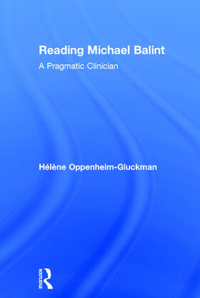 Oppenheim-Gluckman |  Reading Michael Balint | Buch |  Sack Fachmedien