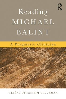 Oppenheim-Gluckman |  Reading Michael Balint | Buch |  Sack Fachmedien