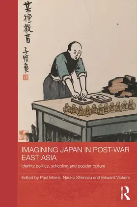 Morris / Shimazu / Vickers |  Imagining Japan in Post-war East Asia | Buch |  Sack Fachmedien