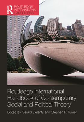 Delanty / Turner |  Routledge International Handbook of Contemporary Social and Political Theory | Buch |  Sack Fachmedien