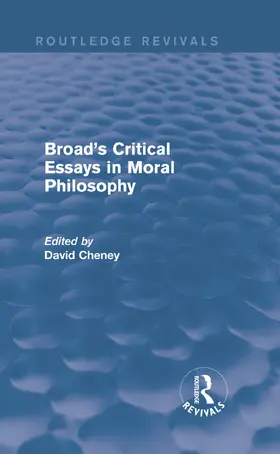 Cheney |  Broad's Critical Essays in Moral Philosophy (Routledge Revivals) | Buch |  Sack Fachmedien