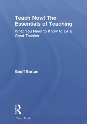 Barton |  Teach Now! the Essentials of Teaching | Buch |  Sack Fachmedien