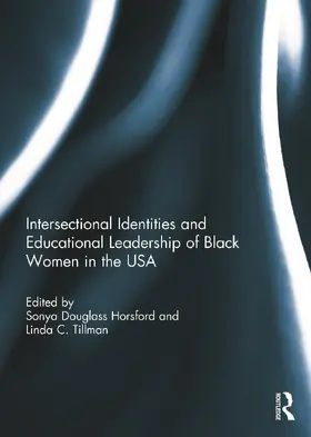 Douglass Horsford / Tillman |  Intersectional Identities and Educational Leadership of Black Women in the USA | Buch |  Sack Fachmedien