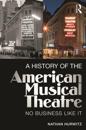 Hurwitz |  A History of the American Musical Theatre | Buch |  Sack Fachmedien
