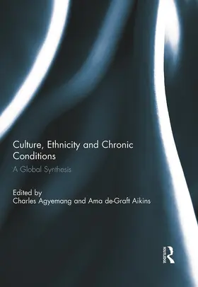 Agyemang / de-Graft Aikins |  Culture, Ethnicity and Chronic Conditions | Buch |  Sack Fachmedien