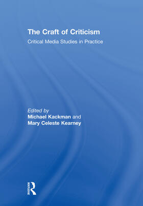 Kackman / Kearney |  The Craft of Criticism | Buch |  Sack Fachmedien