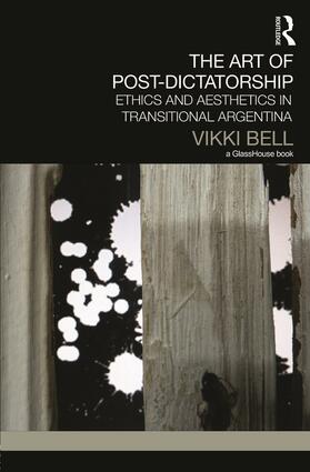 Bell |  The Art of Post-Dictatorship | Buch |  Sack Fachmedien