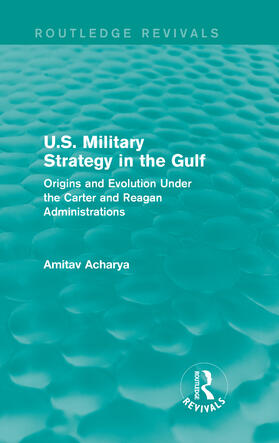 Acharya |  U.S. Military Strategy in the Gulf | Buch |  Sack Fachmedien