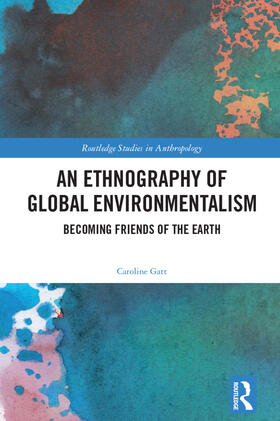 Gatt |  An Ethnography of Global Environmentalism | Buch |  Sack Fachmedien