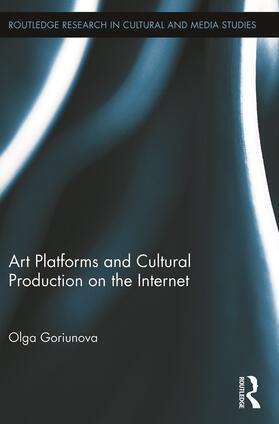 Goriunova |  Art Platforms and Cultural Production on the Internet | Buch |  Sack Fachmedien