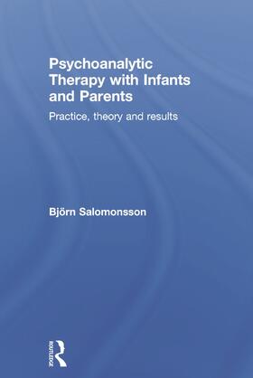 Salomonsson |  Psychoanalytic Therapy with Infants and their Parents | Buch |  Sack Fachmedien