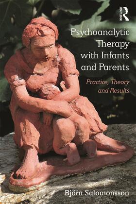 Salomonsson |  Psychoanalytic Therapy with Infants and their Parents | Buch |  Sack Fachmedien