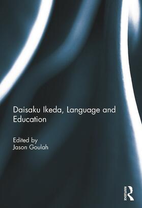 Goulah |  Daisaku Ikeda, Language and Education | Buch |  Sack Fachmedien