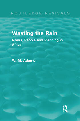 Adams |  Wasting the Rain | Buch |  Sack Fachmedien