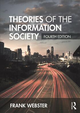 Webster |  Theories of the Information Society | Buch |  Sack Fachmedien