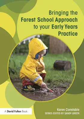 Constable |  Bringing the Forest School Approach to your Early Years Practice | Buch |  Sack Fachmedien