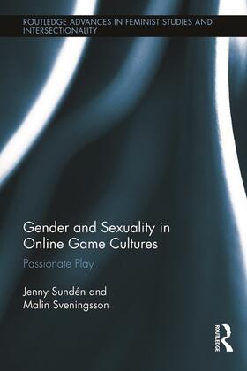 Sundén / Sveningsson |  Gender and Sexuality in Online Game Cultures | Buch |  Sack Fachmedien