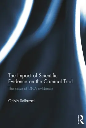 Sallavaci |  The Impact of Scientific Evidence on the Criminal Trial | Buch |  Sack Fachmedien