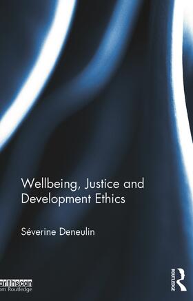 Deneulin |  Wellbeing, Justice and Development Ethics | Buch |  Sack Fachmedien
