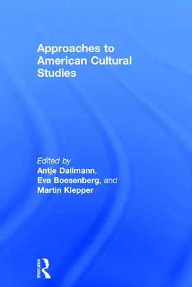 Dallmann / Boesenberg / Klepper |  Approaches to American Cultural Studies | Buch |  Sack Fachmedien