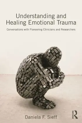 Sieff |  Understanding and Healing Emotional Trauma | Buch |  Sack Fachmedien