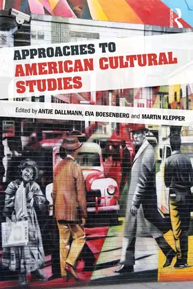 Boesenberg / Dallmann / Klepper |  Approaches to American Cultural Studies | Buch |  Sack Fachmedien