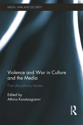 Karatzogianni |  Violence and War in Culture and the Media | Buch |  Sack Fachmedien
