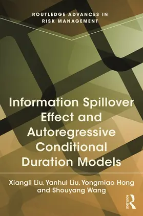 Liu / Hong / Wang |  Information Spillover Effect and Autoregressive Conditional Duration Models | Buch |  Sack Fachmedien