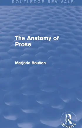 Boulton |  The Anatomy of Prose (Routledge Revivals) | Buch |  Sack Fachmedien