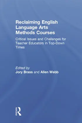 Brass / Webb |  Reclaiming  English Language Arts Methods Courses | Buch |  Sack Fachmedien