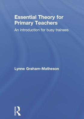 Graham-Matheson |  Essential Theory for Primary Teachers | Buch |  Sack Fachmedien