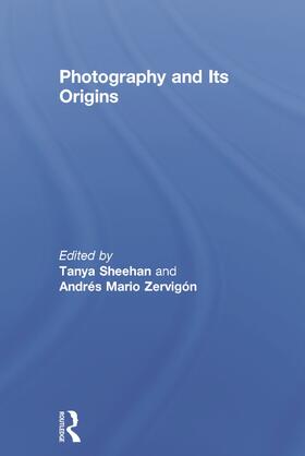 Sheehan / Zervigon |  Photography and Its Origins | Buch |  Sack Fachmedien