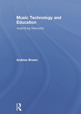 Brown |  Music Technology and Education | Buch |  Sack Fachmedien