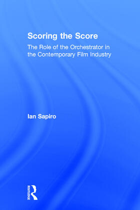 Sapiro | Scoring the Score | Buch | 978-0-415-72322-0 | sack.de