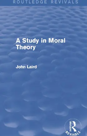 Laird |  A Study in Moral Theory (Routledge Revivals) | Buch |  Sack Fachmedien