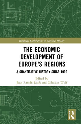 Rosés / Wolf |  The Economic Development of Europe's Regions | Buch |  Sack Fachmedien