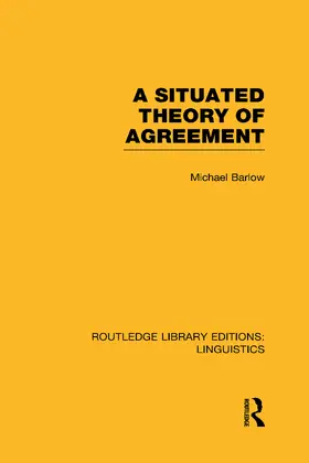 Barlow |  A Situated Theory of Agreement | Buch |  Sack Fachmedien