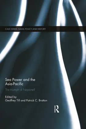 Bratton / Till |  Sea Power and the Asia-Pacific | Buch |  Sack Fachmedien