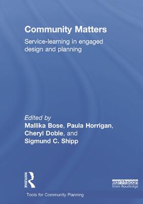 Bose / Horrigan / Doble |  Community Matters: Service-Learning in Engaged Design and Planning | Buch |  Sack Fachmedien