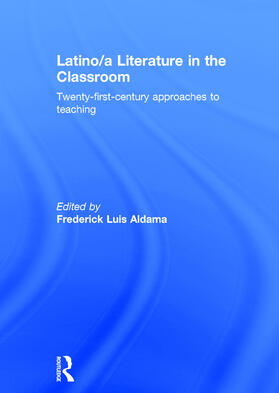 Aldama |  Latino/a Literature in the Classroom | Buch |  Sack Fachmedien