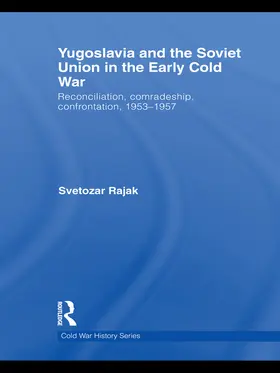 Rajak |  Yugoslavia and the Soviet Union in the Early Cold War | Buch |  Sack Fachmedien