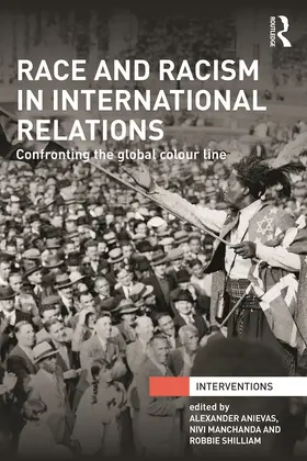 Anievas / Manchanda / Shilliam |  Race and Racism in International Relations | Buch |  Sack Fachmedien