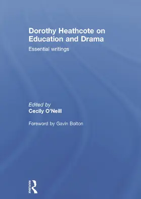 O'Neill |  Dorothy Heathcote on Education and Drama | Buch |  Sack Fachmedien