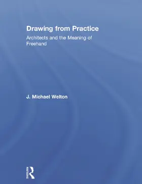 Welton |  Drawing from Practice | Buch |  Sack Fachmedien